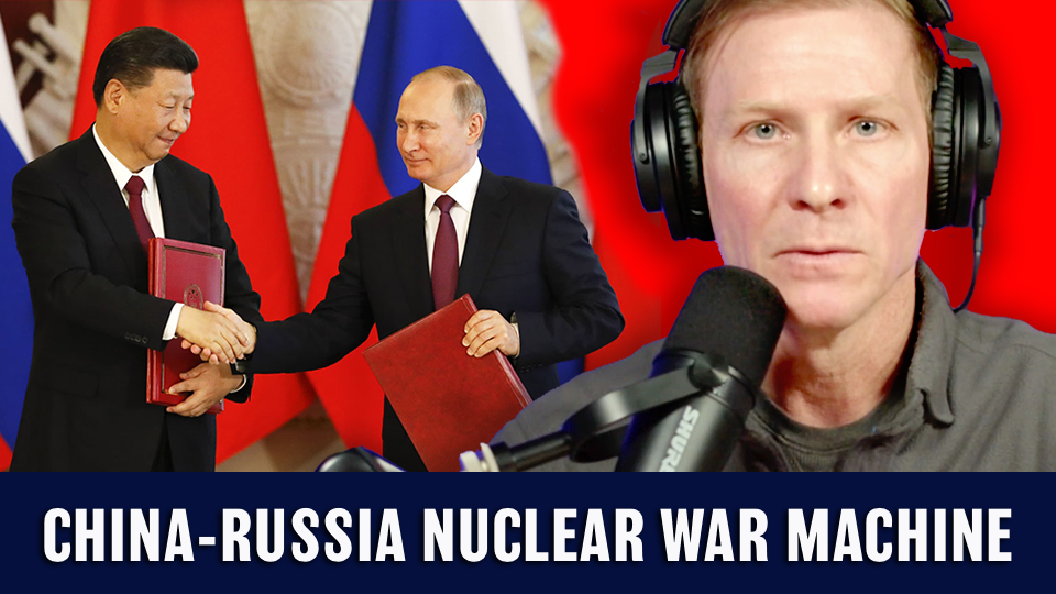 RED DAWN ALERT! China-Russia Nuclear War Machine Getting Stronger