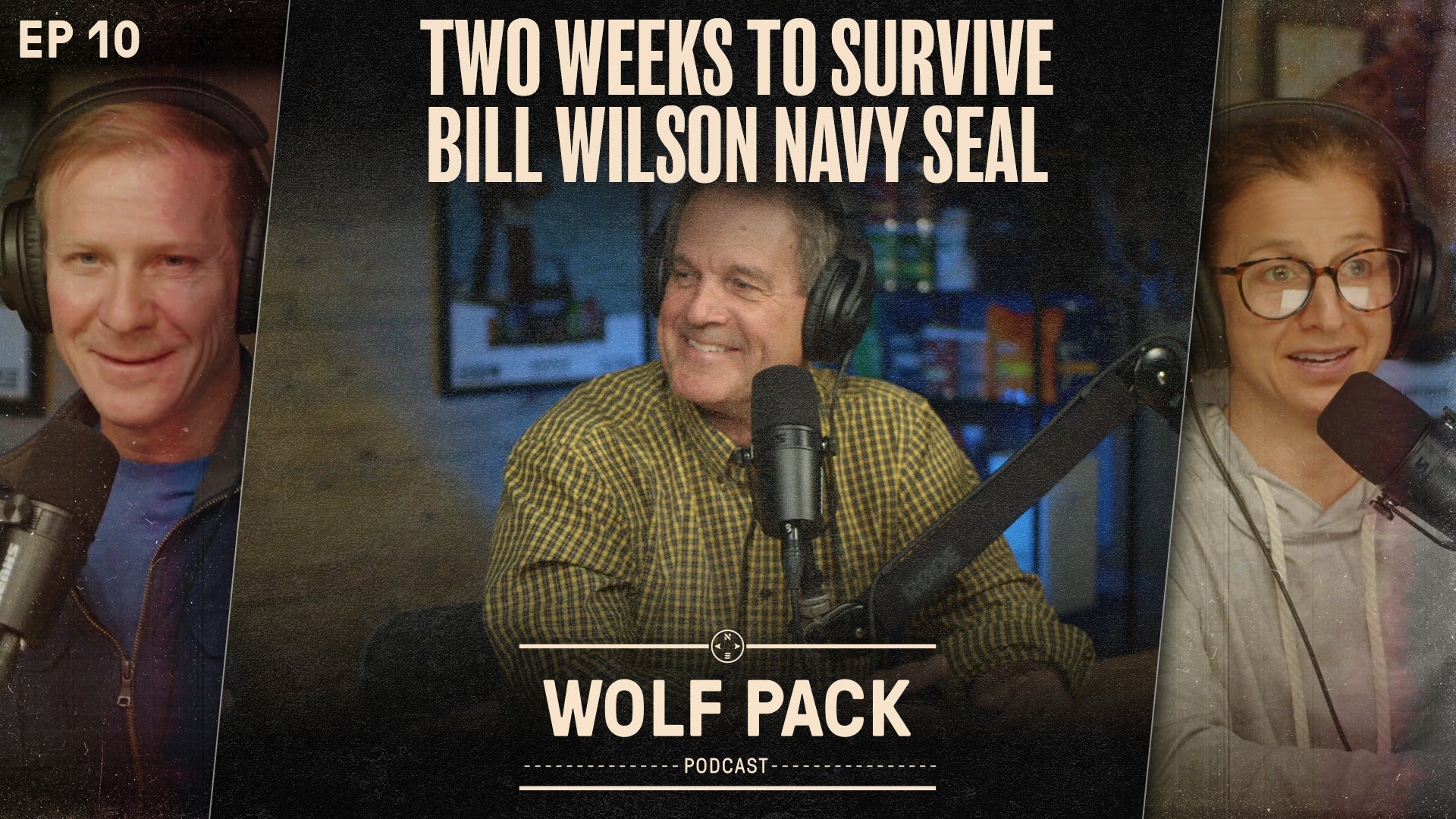 Two Weeks to Survive | Bill Wilson Navy SEAL | Episode 10 | NS Wolf Pack Podcast