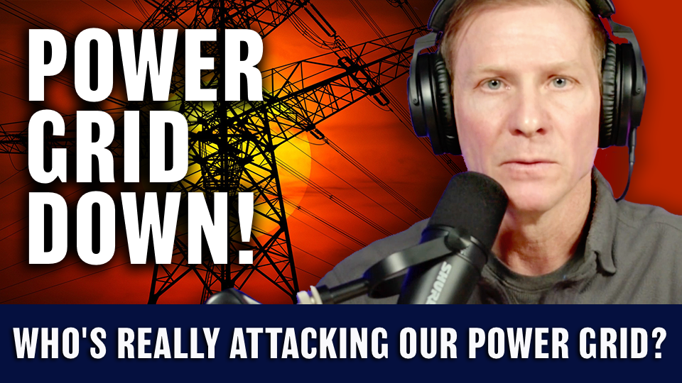 HOMELAND ALERT! Power Grid Down - Who is Really to Blame for Attacks?