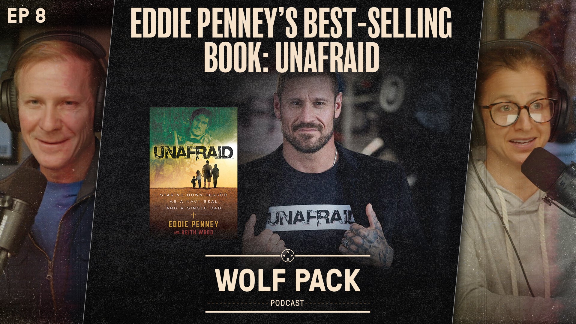 Eddie Penney Unpacks His New Best-Selling Book UNAFRAID | Episode 08 | NS Wolf Pack Podcast